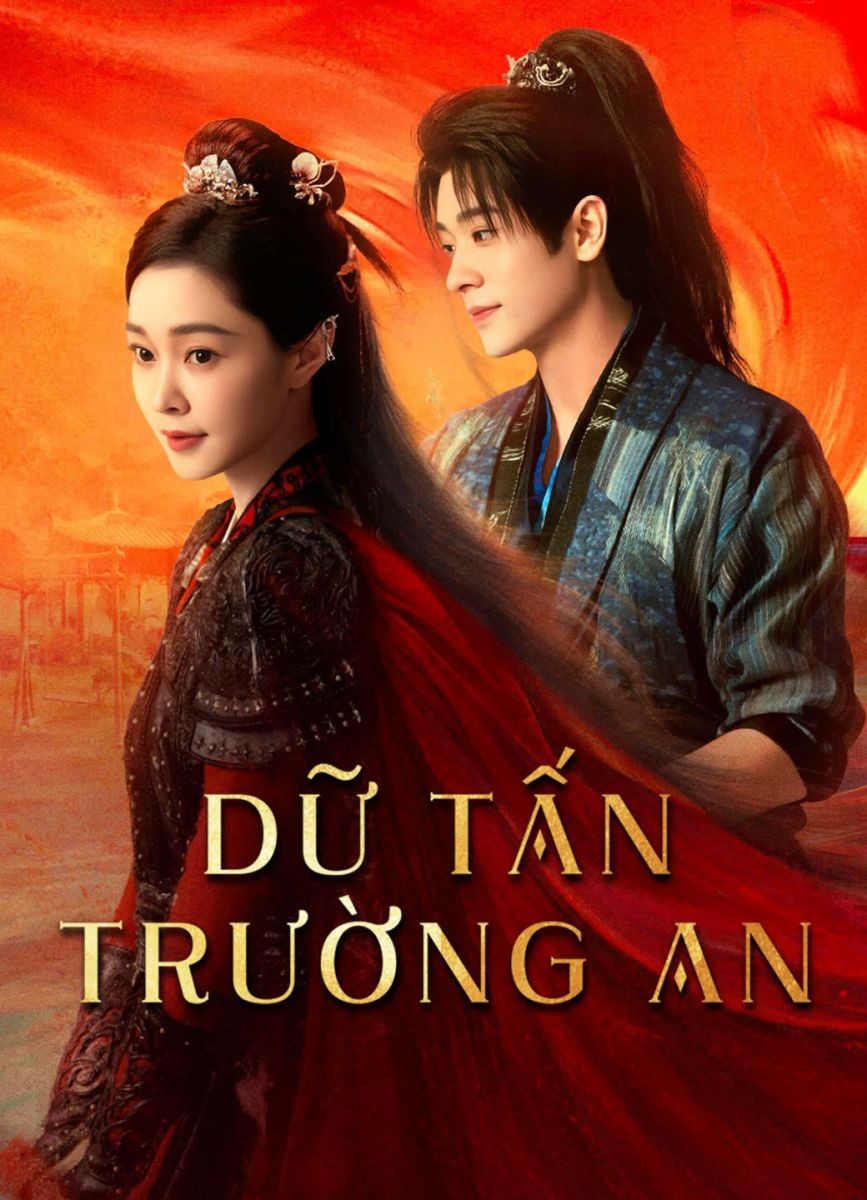 Xem phim Dữ Tấn Trường An