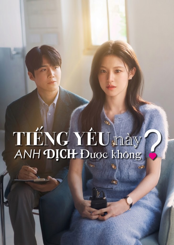 Xem phim Tiếng Yêu Này, Anh Dịch Được Không? (Lồng Tiếng)