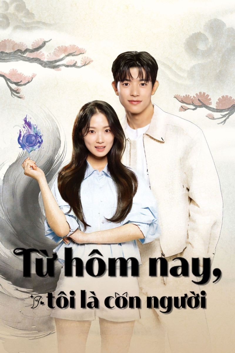 Xem phim Từ Hôm Nay, Tôi Là Con Người