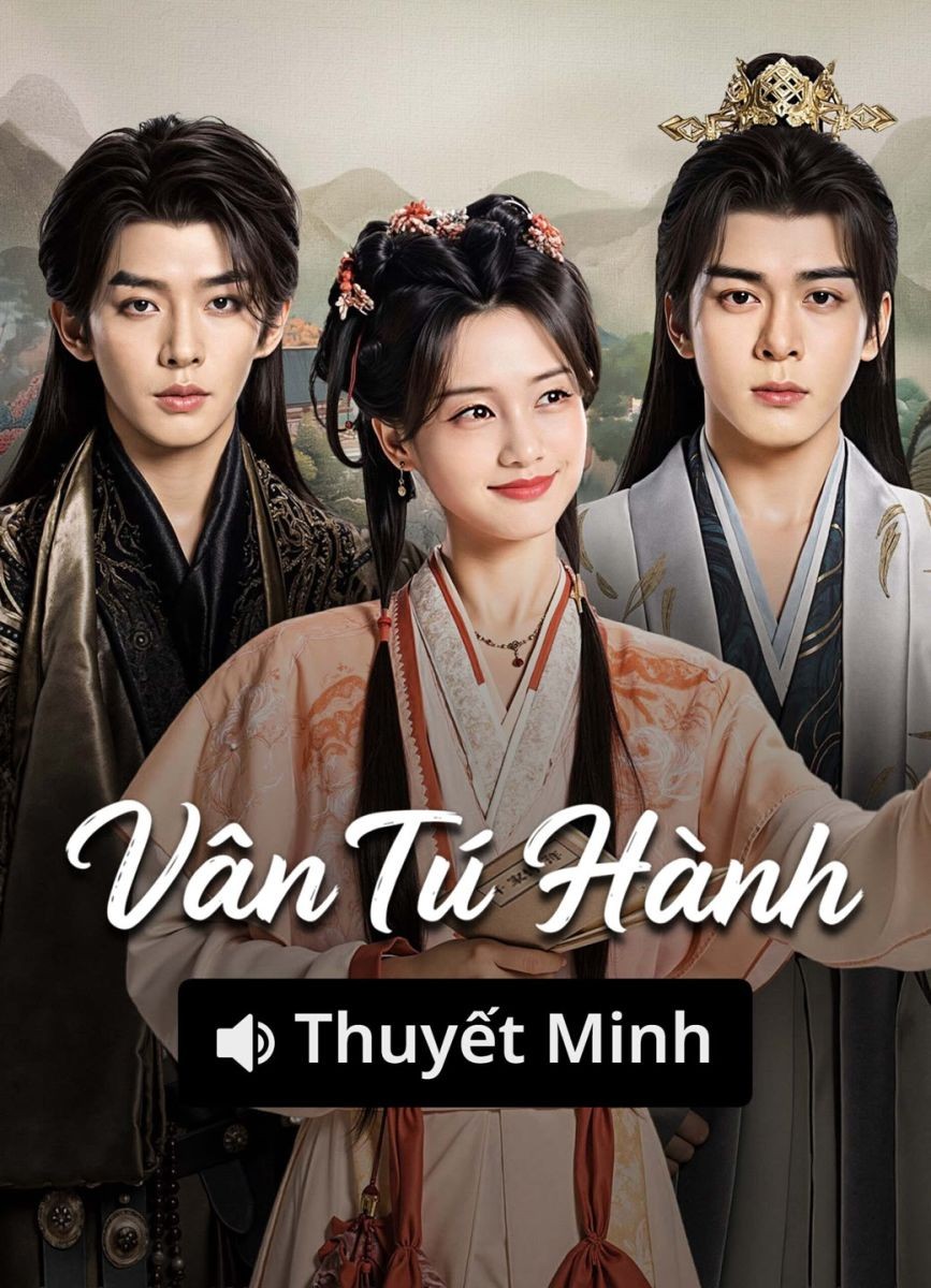 Xem phim Vân Tú Hành (Thuyết Minh)