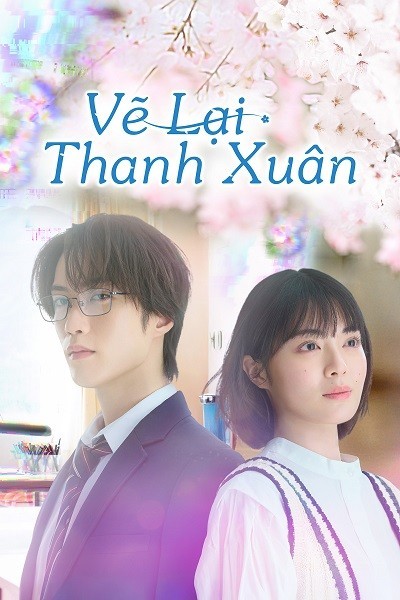 Xem phim Vẽ Lại Thanh Xuân